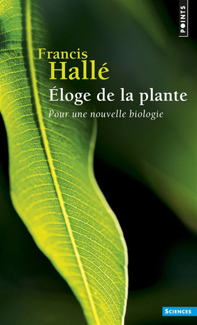 ELOGE DE LA PLANTE. POUR UNE NOUVELLE BIOLOGIE