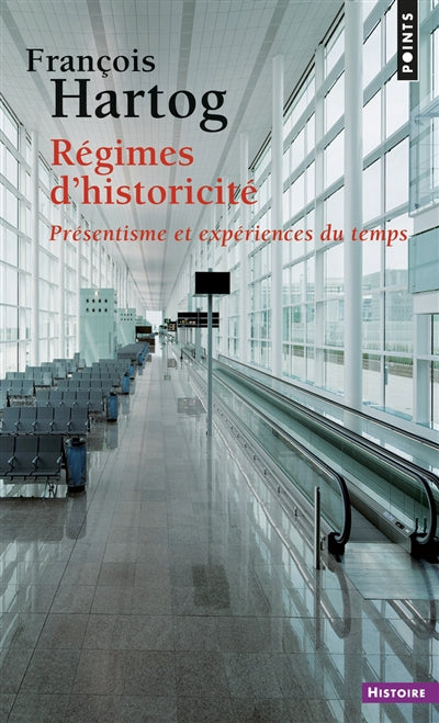 REGIMES D'HISTORICITE. PRESENTISME ET EXPERIENCES