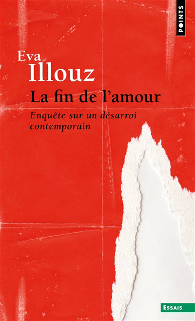 FIN DE L'AMOUR : ENQUETE SUR UN DESARROI CONTEMPORAIN