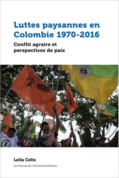 Luttes paysannes en Colombie 1970-2016 : Conflit agraire et pers