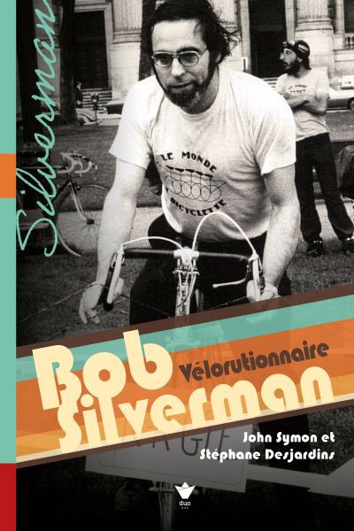 BOB SILVERMAN : VELORUTIONNAIRE