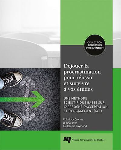 DEJOUER LA PROCRASTINATION POUR REUSSIR ET SURVIVRE A VOS ETUDES