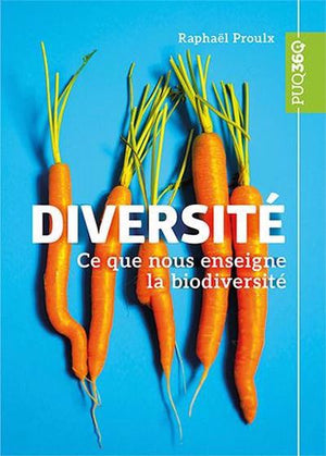 DIVERSITE  CE QUE NOUS ENSEIGNE LA BIODIVERSITE