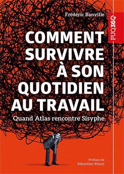 COMMENT SURVIVRE A SON QUOTIDIEN AU TRAVAIL