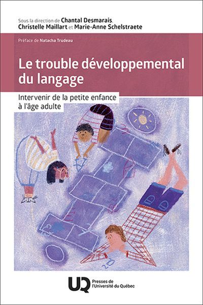 trouble développemental du langage : Intervenir de la petite enfa