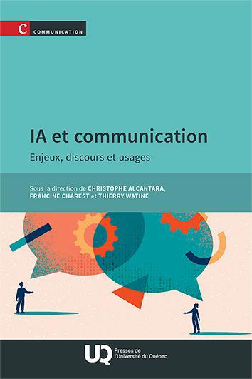 IA et communication - Enjeux, discours et usages