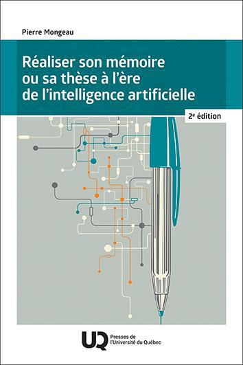 REALISER SON MEMOIRE OU SA THESE A L'ERE DE...  2E EDITION