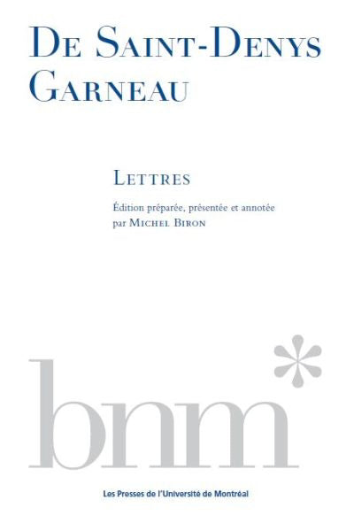 DE ST-DENYS GARNEAU : LETTRES