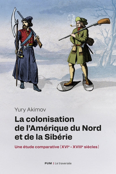 COLONISATION DE L'AMÉRIQUE DU NORD ET DE LA SIBÉRIE (XVIE - XVIII