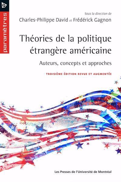 THÉORIES DE LA POLITIQUE ÉTRANGÈRE AMÉRICAINE : AUTEURS CONCEPTS