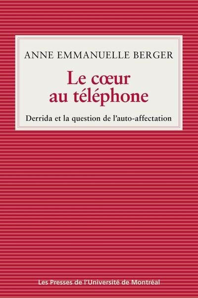COEUR AU TÉLÉPHONE : DERRIDA ET LA QUESTION DE L'AUTO-AFFECTATION