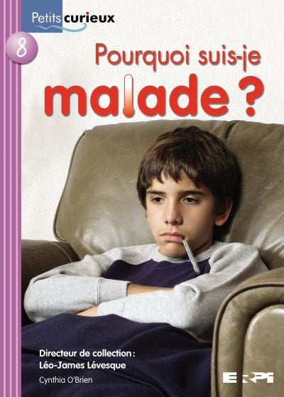 POURQUOI SUIS-JE MALADE