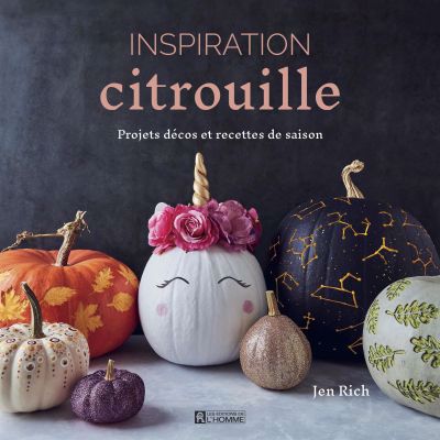 INSPIRATION CITROUILLE : PROJETS DÉCOS ET RECETTES DE SAISON