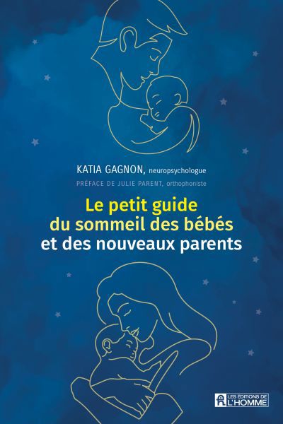 PETIT GUIDE DU SOMMEIL DES BEBES ET DES NOUVEAUX PARENTS
