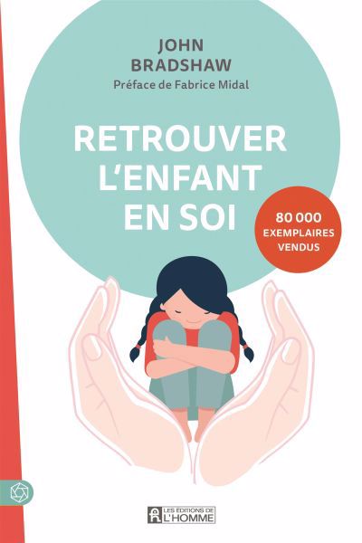 RETROUVER L'ENFANT EN SOI -NE