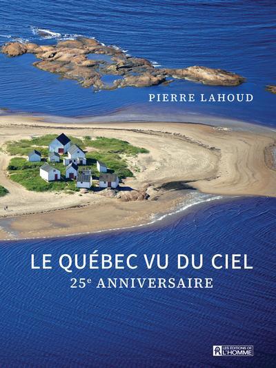 QUEBEC VU DU CIEL -25E ANNIVERSAIRE