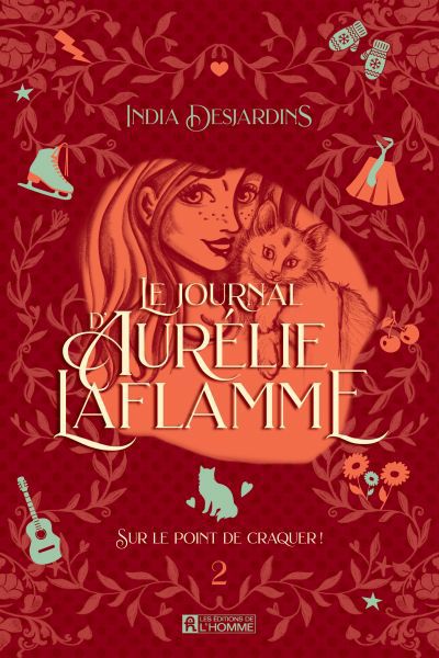 Journal d'Aurélie Laflamme, tome 2 Sur le point de craquer