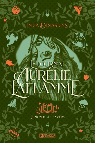 Journal d'Aurélie Laflamme, tome 4 Le monde à l'envers