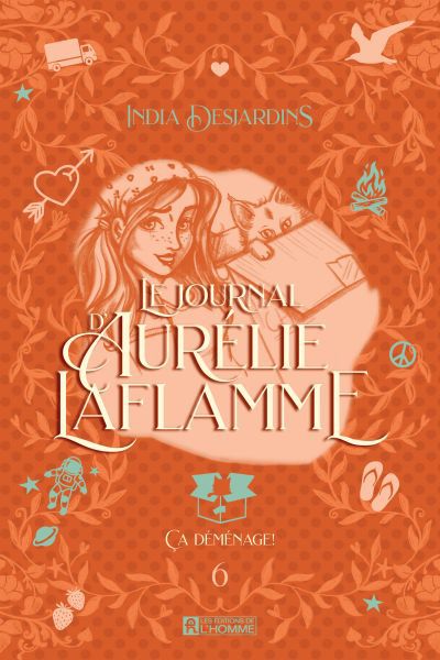 Journal d'Aurélie Laflamme, tome 6 Ça déménage