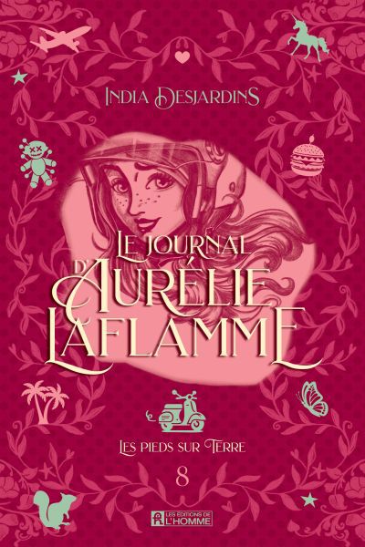Journal d'Aurélie Laflamme, tome 8 Les pieds sur terre