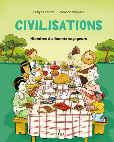 CIVILISATIONS - HISTOIRES D'ALIMENTS VOYAGEURS