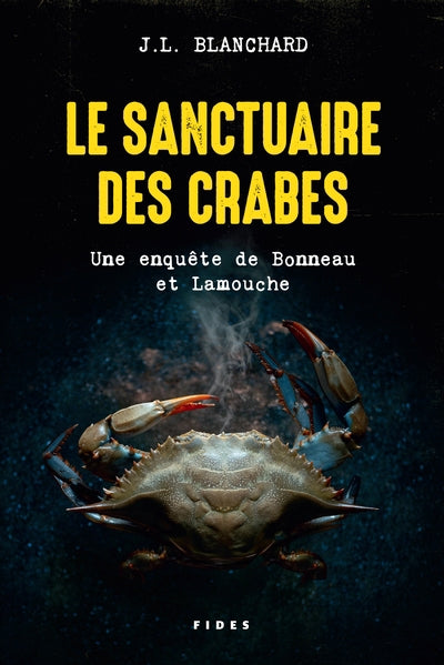 UNE ENQUETE DE BONNEAU ET LAMOUCHE T05 : LE SANCTUAIRE DES CRABES