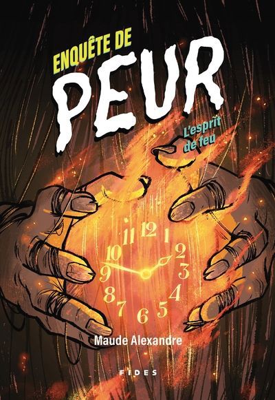 ENQUETE DE PEUR : L'ESPRIT DE FEU