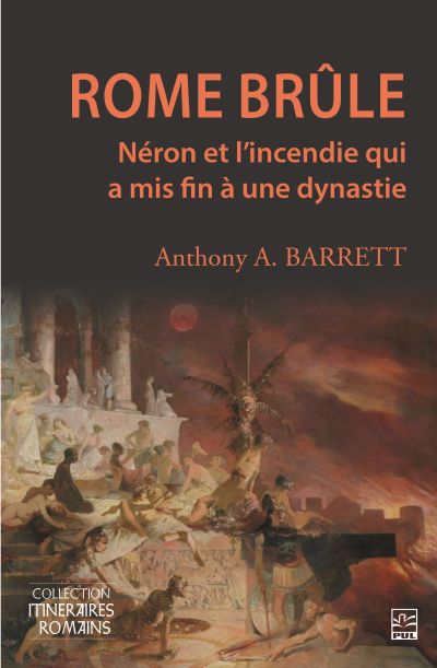 Rome brûle - Néron et l'incendie qui a mis fin à une dynastie