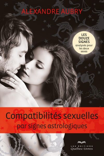 COMPATIBILITES SEXUELLES PAR SIGNES ASTROLOGIQUES