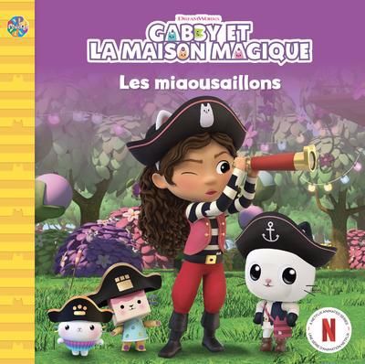 DREAMWORKS GABBY ET LA MAISON MAGIQUE  LES MIAOUSAILLONS