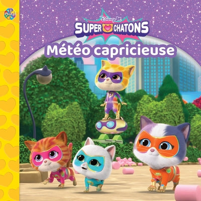 SUPERCHATONS  METEO CAPRICIEUSE