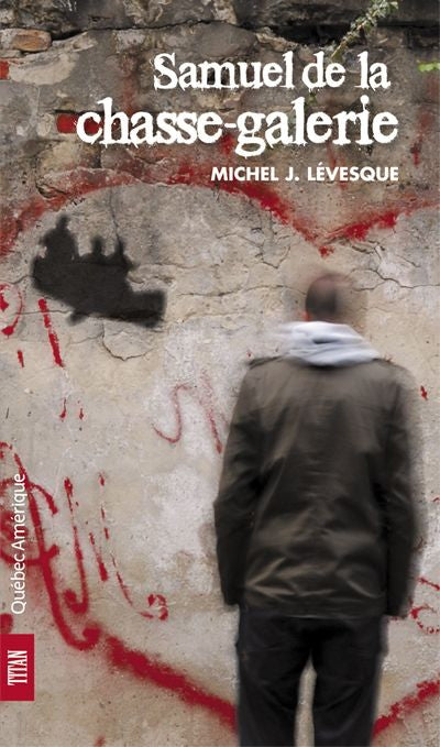 SAMUEL DE LA CHASSE-GALERIE