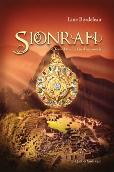 SIONRAH T.04 : LA FIN D'UN MONDE