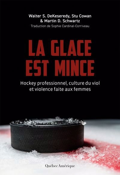 LA GLACE EST MINCE : HOCKEY PROFESSIONNEL, CULTURE DU VIOL ET VIOLENCE FAITE AUX FEMMES