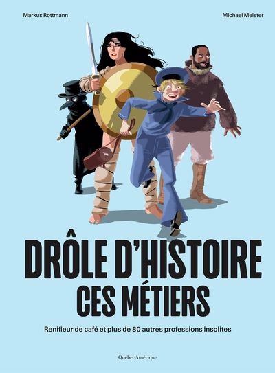 DROLE D'HISTOIRE CES METIERS