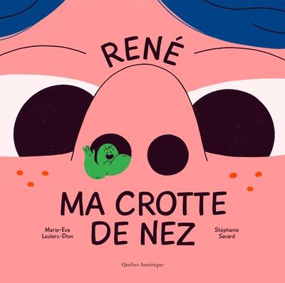 RENE MA CROTTE DE NEZ