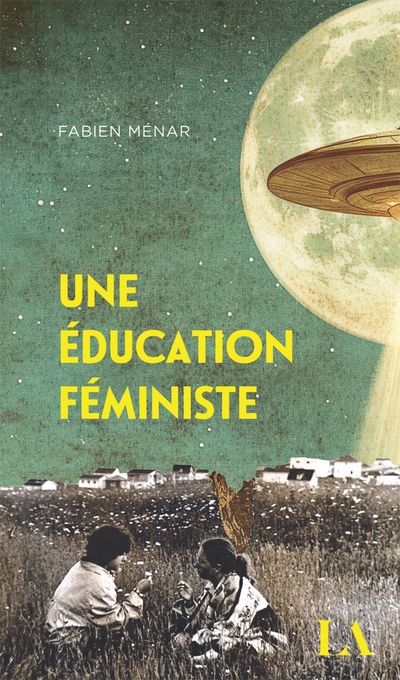 UNE EDUCATION FEMINISTE