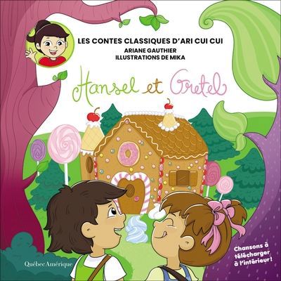 CONTES CLASSIQUES ARI CUI CUI : HANSEL ET GRETEL + QR