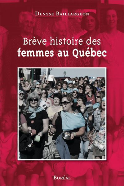 BREVE HISTOIRE DES FEMMES AU QUEBEC