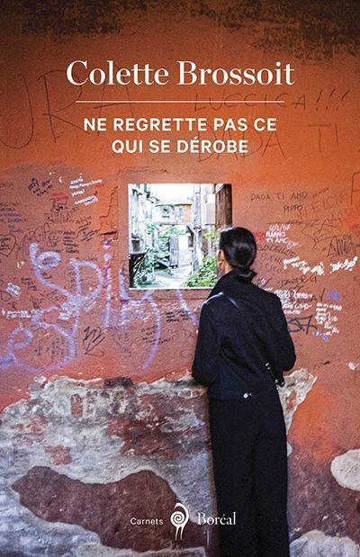 NE REGRETTE PAS CE QUI SE DEROBE