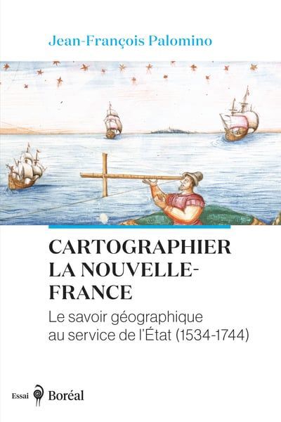 CARTOGRAPHIER LA NOUVELLE-FRANCE