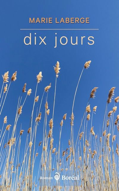 DIX JOURS | MARIE LABERGE