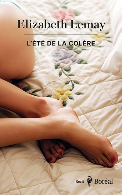 L'ÉTÉ DE LA COLÈRE | ELIZABETH LEMAY