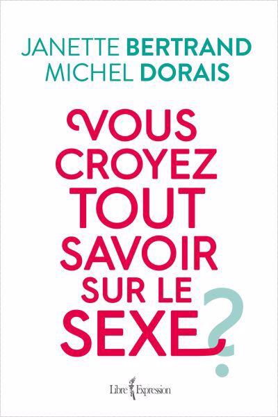 VOUS CROYEZ TOUT SAVOIR SUR LE SEXE ?
