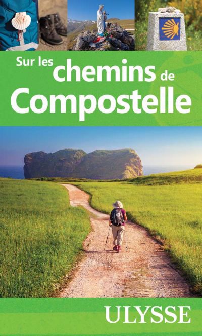 SUR LES CHEMINS DE COMPOSTELLE | ULYSSE