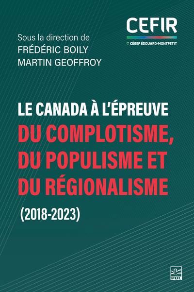 CANADA A L'EPREUVE DU COMPLOTISME , DU POPULISME ET DU REGIO