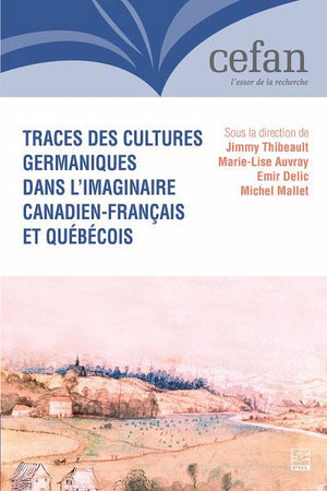 TRACES DES CULTURES GERMANIQUES DANS L'IMAGINAIRE CANADIEN-F