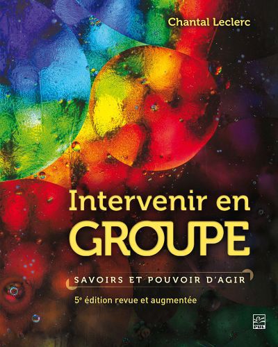 INTERVENIR EN GROUPE  SAVOIRS ET POUVOIR D'AGIR  5E EDITION