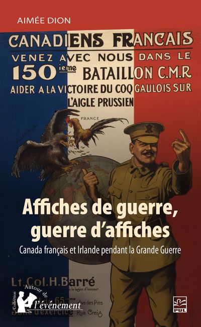 AFFICHES DE GUERRE, GUERRE D'AFFICHES  CANADA FRANCAIS ET IR