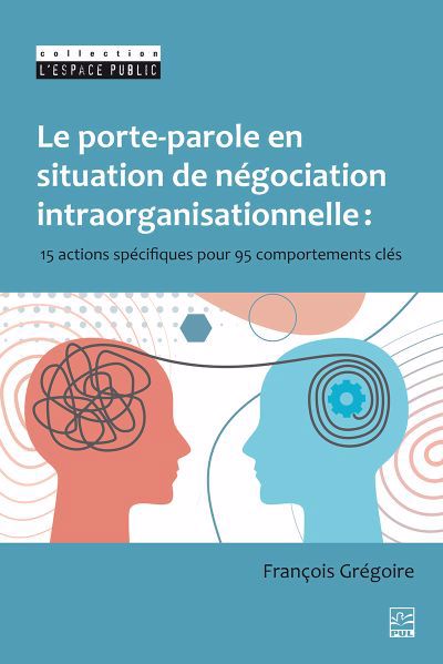 PORTE-PAROLE EN SITUATION DE NEGOCIATION INTRAORGANISATIONNE